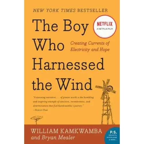 The Boy Who Harnessed the Wind: Creating Currents of Electricity and Hope - Paperback
