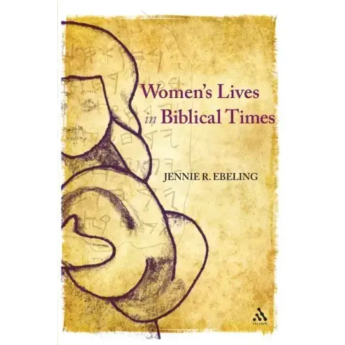 Women's Lives in Biblical Times - Paperback