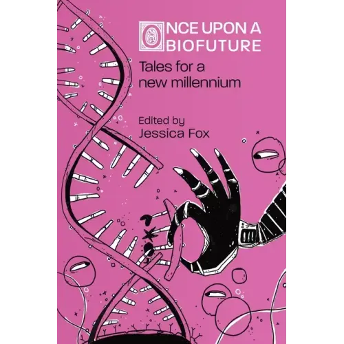 Once Upon a Biofuture: Tales for a new millennium - Paperback
