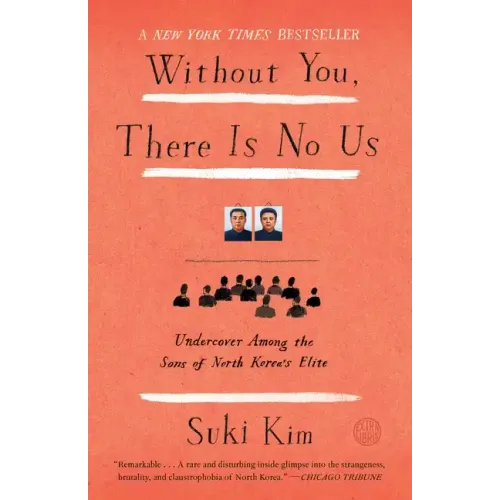 Without You, There Is No Us: Undercover Among the Sons of North Korea's Elite - Paperback