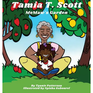 Tamia T. Scott: MeMaw's Garden - Hardcover