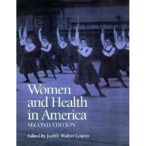 Women and Health in America, 2nd Ed.: Historical Readings - Paperback