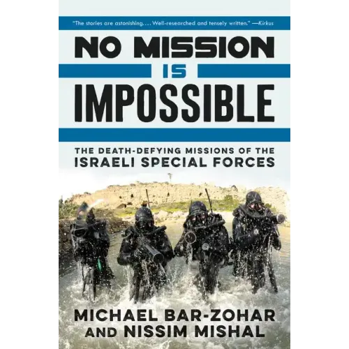 No Mission Is Impossible: The Death-Defying Missions of the Israeli Special Forces - Paperback