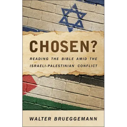Chosen?: Reading the Bible Amid the Israeli-Palestinian Conflict - Paperback