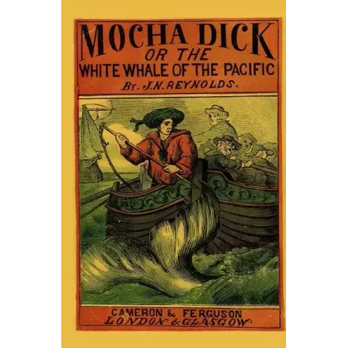 Mocha Dick: Or The White Whale of the Pacific - Paperback