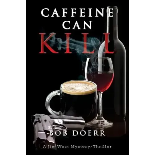 Caffeine Can Kill: (A Jim West Mystery Thriller Series Book 6) - Paperback