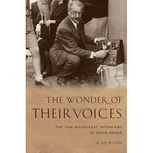 The Wonder of Their Voices: The 1946 Holocaust Interviews of David Boder - Paperback