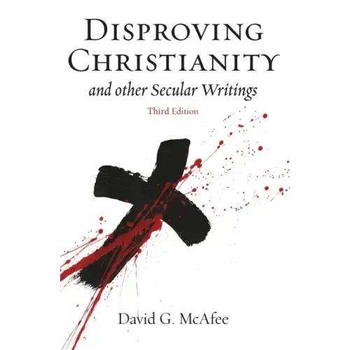Disproving Christianity: and Other Secular Writings - Paperback