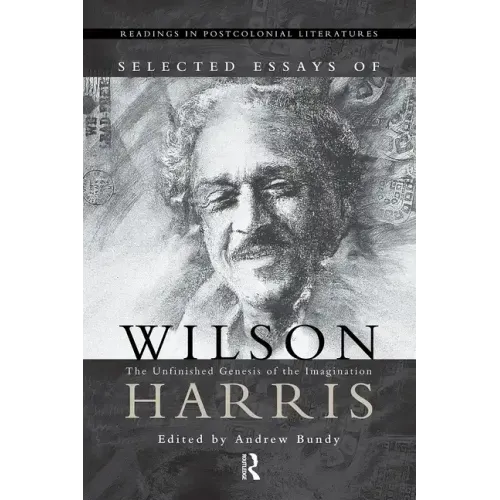 Selected Essays of Wilson Harris - Paperback