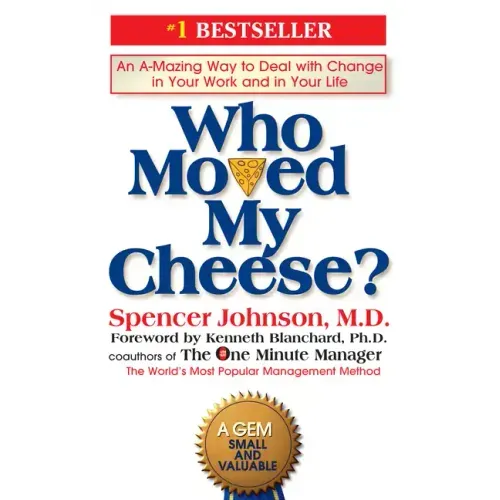 Who Moved My Cheese?: An A-Mazing Way to Deal with Change in Your Work and in Your Life - Hardcover