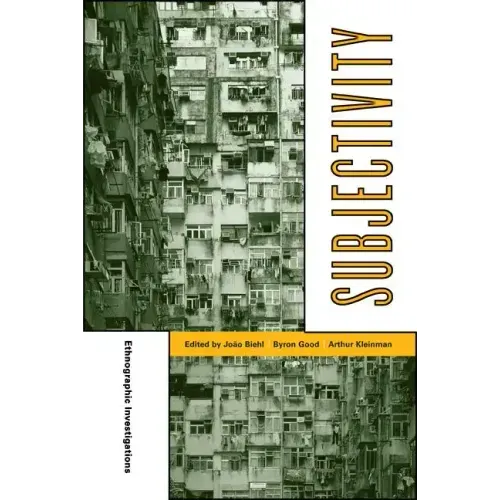 Subjectivity: Ethnographic Investigations Volume 7 - Paperback