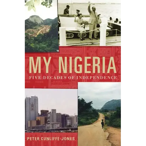 My Nigeria: Five Decades of Independence - Hardcover