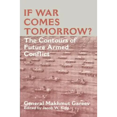 If War Comes Tomorrow?: The Contours of Future Armed Conflict - Paperback