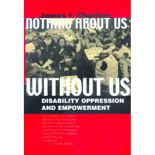 Nothing about Us Without Us: Disability Oppression and Empowerment - Paperback