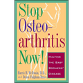 Stop Osteoarthritis Now!: Halting the Baby Boomers' Disease