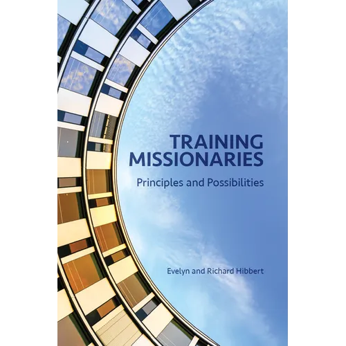 Training Missionaries: Principles and Possibilities - Paperback