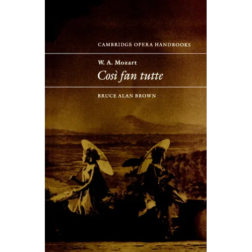 W. A. Mozart: Cos Fan Tutte - Paperback