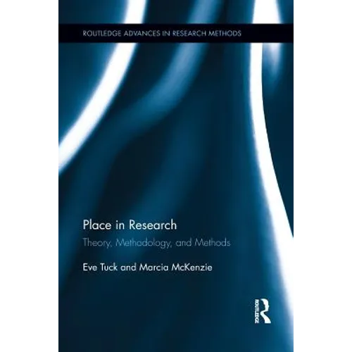 Place in Research: Theory, Methodology, and Methods