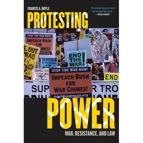 Protesting Power: War, Resistance, and Law