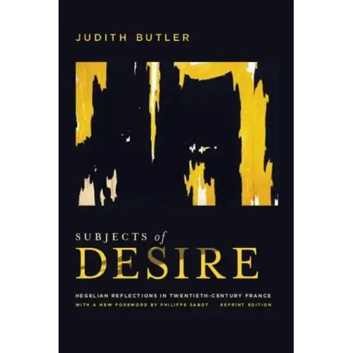Subjects of Desire: Hegelian Reflections in Twentieth-Century France - Paperback