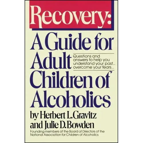 Recovery: A Guide for Adult Children of Alcoholics - Paperback