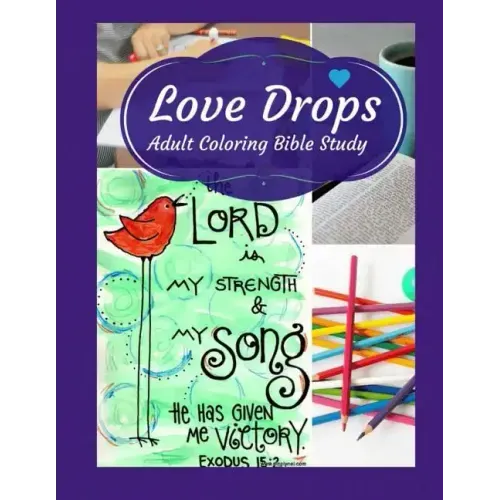 Adult Coloring Bible Study: Love Drops - Paperback