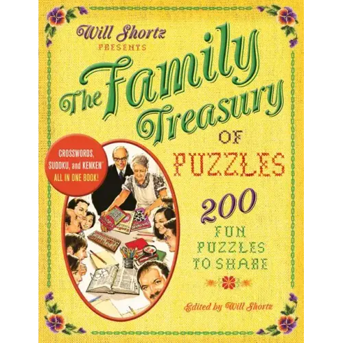 Will Shortz Presents the Family Treasury of Puzzles: 300 Fun Puzzles to Share - Paperback