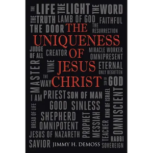 The Uniqueness of Jesus Christ: As Witnessed in the Gospel of John - Paperback