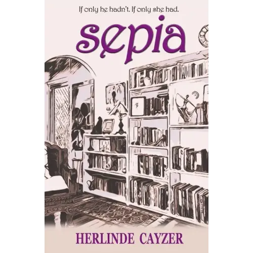 Sepia: If Only He Hadn't. If Only She Had - Paperback