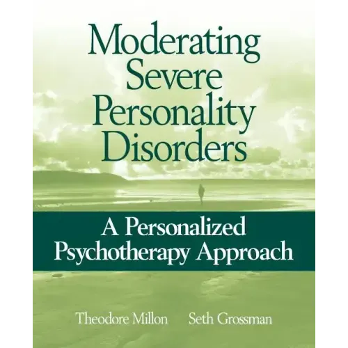 Moderating Severe Personality Disorders: A Personalized Psychotherapy Approach - Paperback