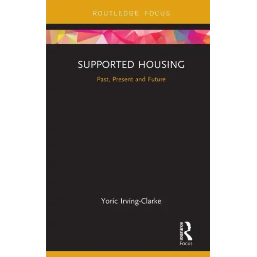 Supported Housing: Past, Present and Future - Hardcover