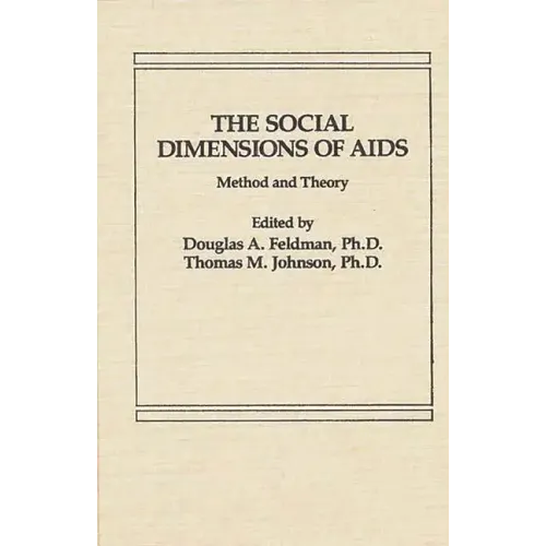 The Social Dimensions of AIDS: Method and Theory - Hardcover