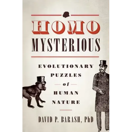 Homo Mysterious: Evolutionary Puzzles of Human Nature - Paperback