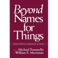 Beyond Names for Things: Young Children's Acquisition of Verbs
