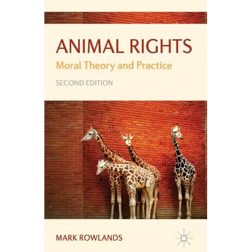 Animal Rights: Moral Theory and Practice - Paperback