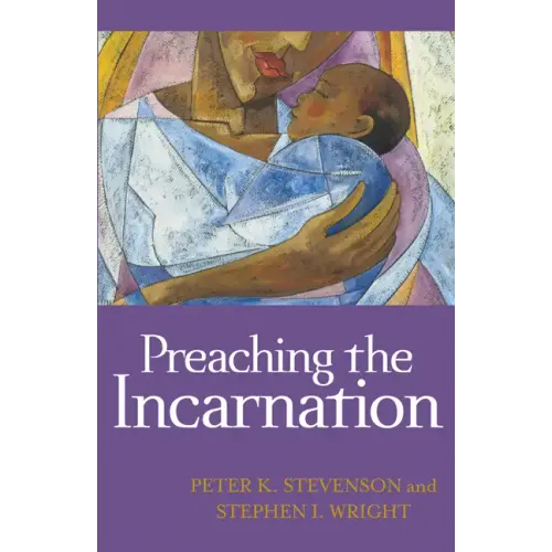 Preaching the Incarnation - Paperback