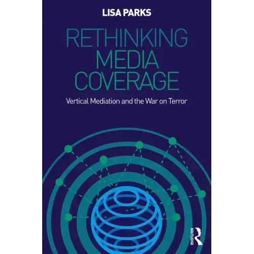 Rethinking Media Coverage: Vertical Mediation and the War on Terror - Paperback