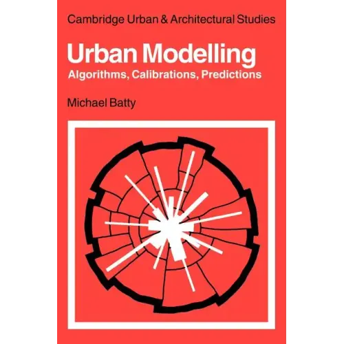 Urban Modelling: Algorithms, Calibrations, Predictions - Paperback