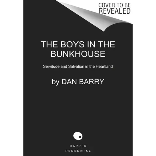 The Boys in the Bunkhouse: Servitude and Salvation in the Heartland - Paperback