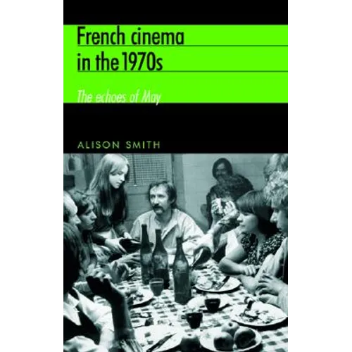 French Cinema in the 1970s: The Echoes of May - Paperback