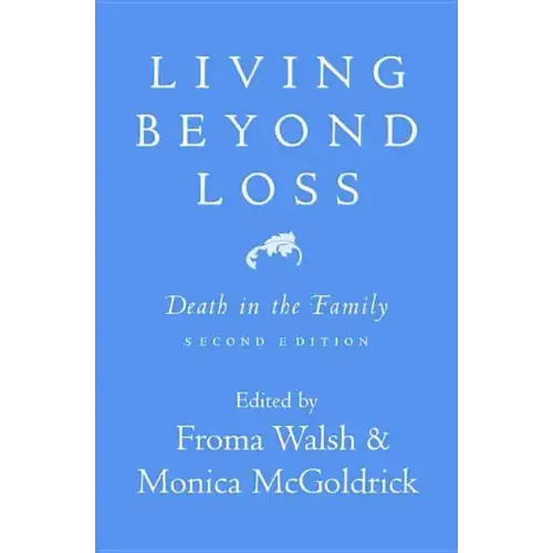Living Beyond Loss: Death in the Family - Paperback