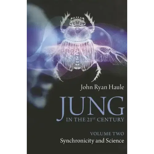 Jung in the 21st Century Volume Two: Synchronicity and Science - Paperback