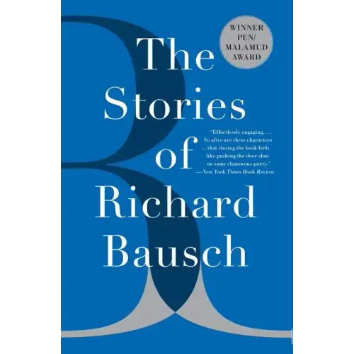 The Stories of Richard Bausch - Paperback