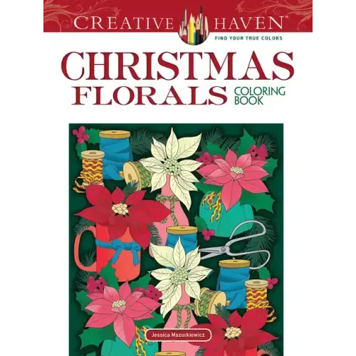 Creative Haven Christmas Florals Coloring Book - Paperback