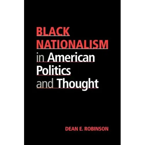 Black Nationalism in American Politics and Thought - Paperback