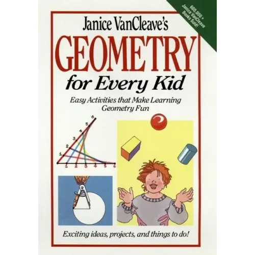 Janice Vancleave's Geometry for Every Kid: Easy Activities That Make Learning Geometry Fun - Hardcover