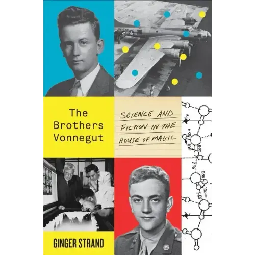 The Brothers Vonnegut: Science and Fiction in the House of Magic - Paperback