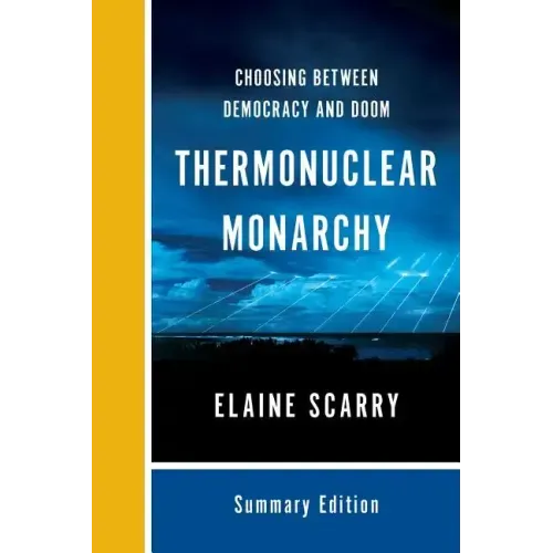 Thermonuclear Monarchy: Choosing Between Democracy and Doom - Paperback