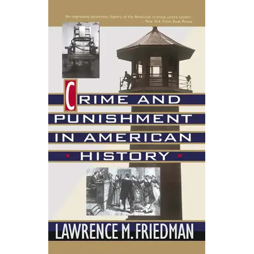 Crime and Punishment in American History - Paperback