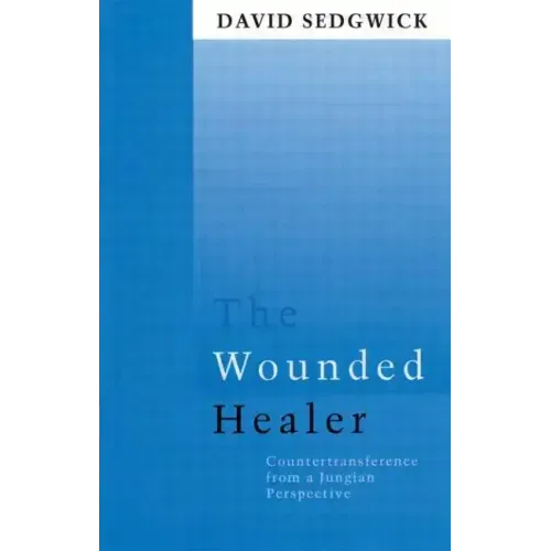 The Wounded Healer: Counter-Transference from a Jungian Perspective - Paperback